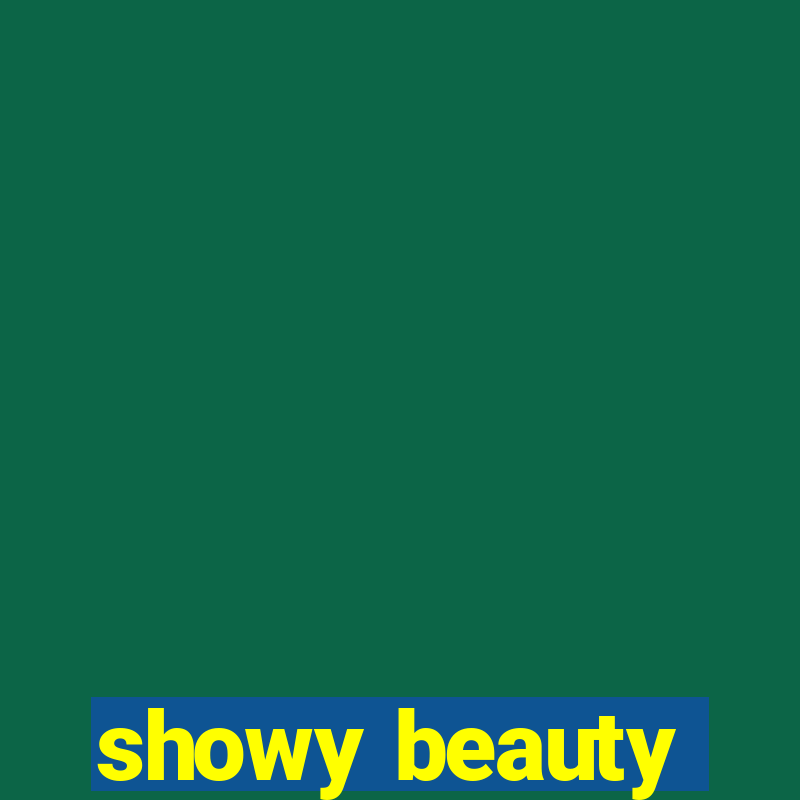 showy beauty